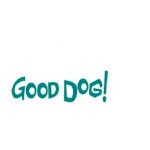 Good Dog!
